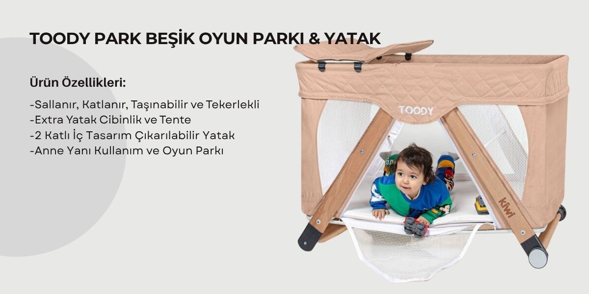TOODY PARK BEŞİK OYUN PARKI & YATAK